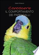 Conoscere il comportamento dei pappagalli