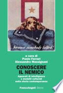 Conoscere il nemico. Apparati di intelligence e modelli culturali nella storia contemporanea