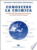 Conoscere la chimica. Fondamenti di chimica generale e inorganica con elementi di chimica organica