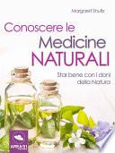 Conoscere le Medicine Naturali