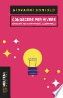 Conoscere per vivere
