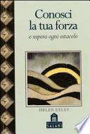 Conosci la tua forza e supera ogni ostacolo