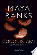 Conquistami. Slow burn series