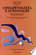 Consapevolezza e autoanalisi. Strategie di approssimazione all'esperienza inconscia