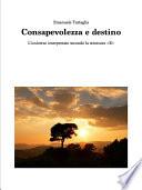 Consapevolezza e destino