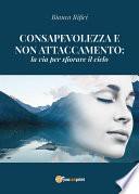 Consapevolezza e non attaccamento: la via per sfiorare il cielo