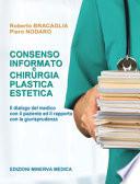 Consenso informato e chirurgia plastica estetica. Il dialogo del medico con il paziente e il rapporto con la giurisprudenza