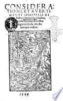Considerationi, et auertimenti spirituali di M. Tullio Chrispoldo d'Ariete, sopra la passione di nostro signore Giesu Christo non piu vedute