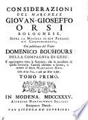 Considerazioni Del Marchese Giovan-Gioseffo Orsi Bolognese, Sopra La Maniera Di Ben Pensare Ne' Componimenti