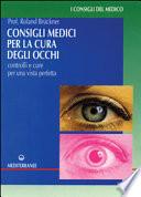 Consigli medici per la cura degli occhi