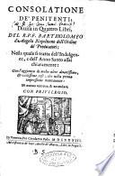 Consolatione de' penitenti; diuisa in quattro libri, del R.P.F. Bartholomeo d'Angelo napolitano dell'ordine de' Predicatori; ..