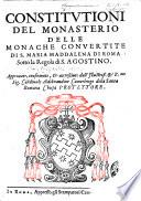 Constitutioni del Monasterio delle monache convertite di S. Maria Maddalena di Roma, sotto la regola di S. Agostino, etc