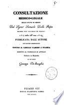 Consultazione medico legale sullo stato di mente del signor Samuele Della Ripa morto per suicidio in Parigi a di 4 ottobre dell'anno 1829 pubblicata dall'autore con alcune osservazioni contro il libello famoso a stampa diretto al tribunale di appello sedente in Macerata da un certo Giuseppe De Angelis