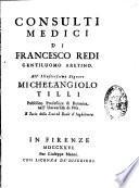 Consulti di Francesco Redi gentiluomo aretino ..