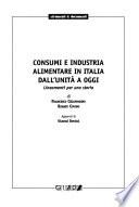 Consumi e industria alimentare in Italia dall'Unità a oggi