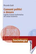 Consumi politici e denaro. Logiche d'azione trasformativa nel campo economico