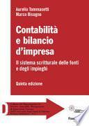 Contabilità e bilancio d'impresa. Il sistema scritturale delle fonti e degli impieghi