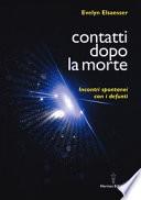 Contatti dopo la morte. Incontri spontanei con i defunti