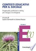 Contesti educativi per il sociale. Progettualità, professioni e setting per il benessere individuale e di comunità