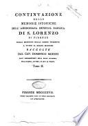 Continuazione delle Memorie istoriche dell'Ambrosiana imperial Basilica di S. Lorenzo di Firenze dalla erezione della chiesa presente a tutto il regno mediceo raccolte dal can. Domenico Moreni ... tomo 1.[- 2.]