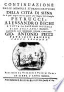 Continuazione delle Memorie storico-critiche della citta di Siena per le quali vengono descritti quattro altri soggetti della Famiglia Petrucci, Alessandro Bichi e tutta la fazzione novesca fino agli anni MDXXVII.