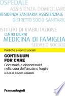 Continuum for care. Continuità e discontinuità nella cura dell'anziano fragile