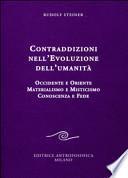 Contraddizioni nell'evoluzione dell'umanità. Occidente e oriente, materialismo e misticismo, conoscenza e fede