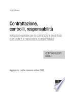 Contrattazione, controlli, responsabilità. Indicazioni operative per la contrattazione decentrata e per evitare la maturazione di responsabilità. Con CD-ROM