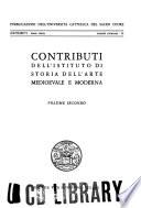 Contributi dell'Istituto di storia dell'arte medioevale e moderna