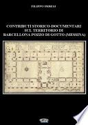 CONTRIBUTI STORICO-DOCUMENTARI SUL TERRITORIO DI BARCELLONA POZZO DI GOTTO (MESSINA)