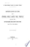 Contributo secondo-[quarto ed ultimo] alla storia dell'arte nel Friuli ed alla vita dei pittori e intagliatori friulani