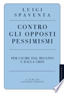 Contro gli opposti pessimismi