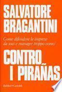 Contro i pirañas. Come difendere le imprese da soci e manager troppo voraci