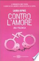 Contro l'amore. Una polemica