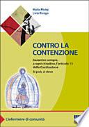 Contro la contenzione. Garantire sempre, a ogni cittadino, l'articolo 13 della Costituzione. Si può, si deve
