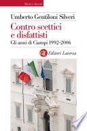 Contro scettici e disfattisti