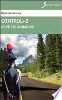 Control+Z. Dove sto andando?