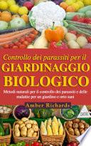 Controllo dei parassiti per il giardinaggio biologico