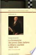 Convegno internazionale La formazione del primo Stato italiano e Milano capitale, 1802-1814
