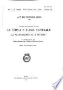 Convegno internazionale sul tema: La Persia e l'Asia centrale da Alessandro al X secolo