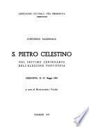 Convegno nazionale S. Pietro Celestino nel settimo centenario dell'elezione pontificia