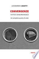 Convergenze. Tutto è un'altra musica
