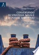 Conversando di strategia navale e di potere marittimo