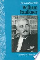 Conversations with William Faulkner