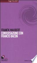 Conversazione con Francis Bacon