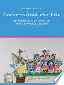Conversazioni con Lele. 15 racconti e 20 incontri con Emanuele Luzzati