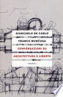 Conversazioni su architettura e libertà