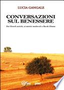 Conversazioni sul benessere. Dai filosofi antichi, ai mistici medievali a Barak Obama