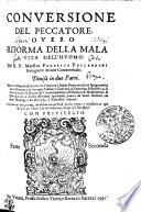 CONVERSIONE DEL PECCATORE OVERO RIFORMA DELLA MALA VITA DELL'HVOMO.
