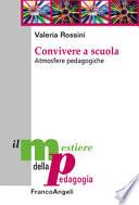 Convivere a scuola. Atmosfere pedagogiche